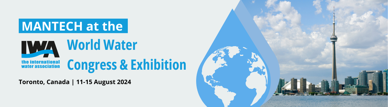 International Water Association Water Congress & Exhibition – MANTECH Attends in 2024